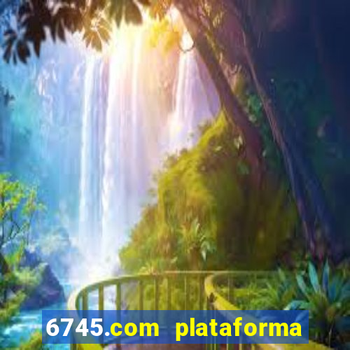 6745.com plataforma de jogos